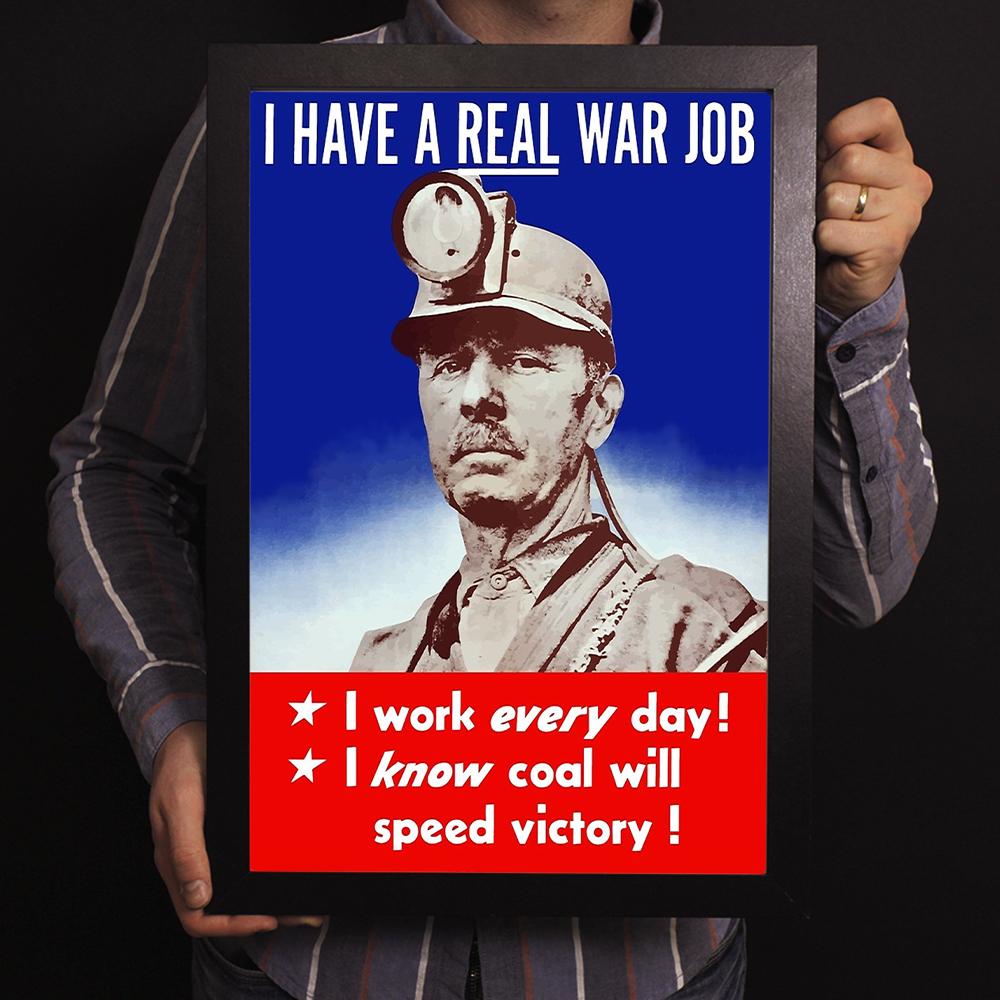 I Have A Real War Job World War II Poster