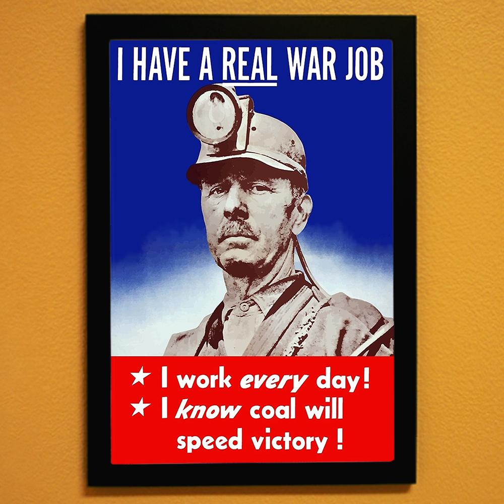 I Have A Real War Job World War II Poster