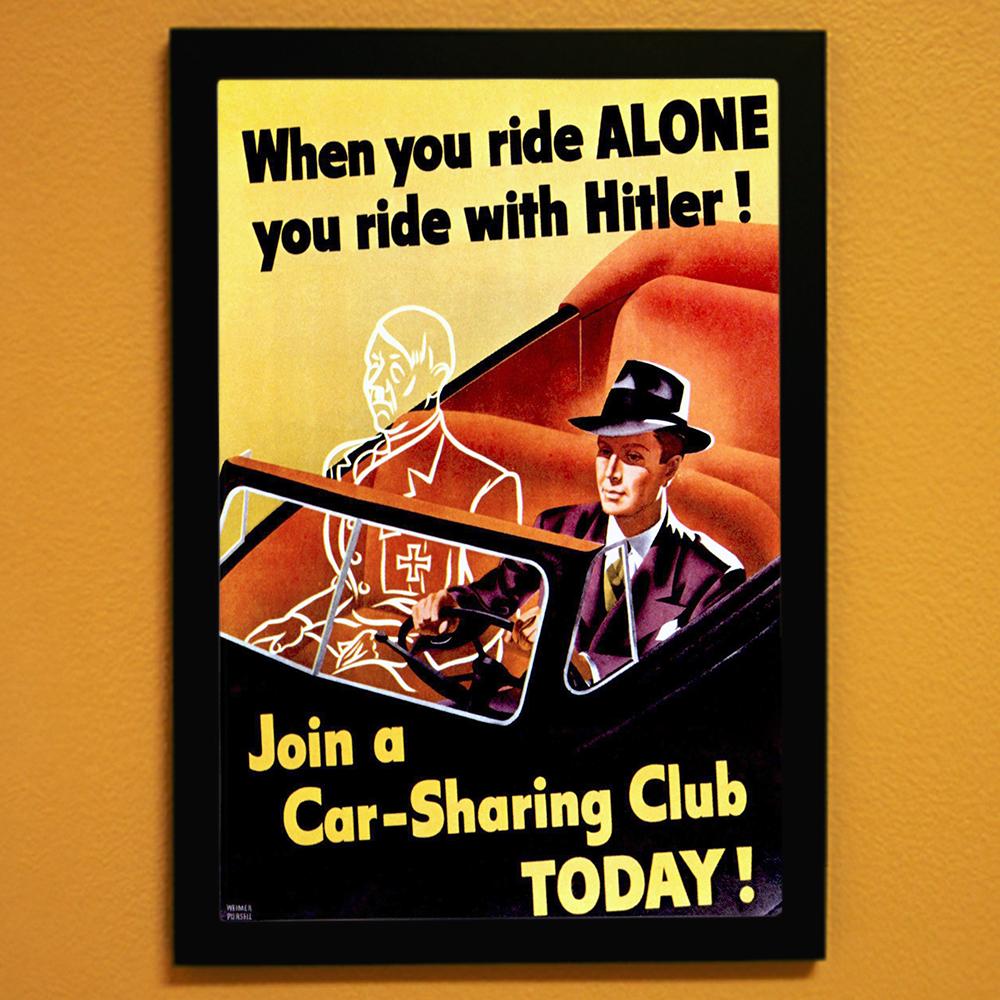 When You Ride Alone You Ride With Hitler! World War II Poster