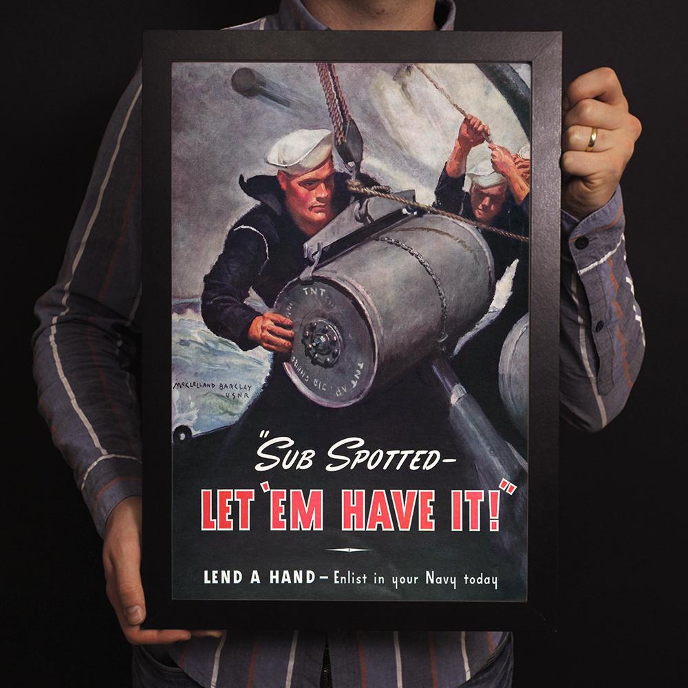 Sub Spotted - Let 'Em Have It! World War II Poster