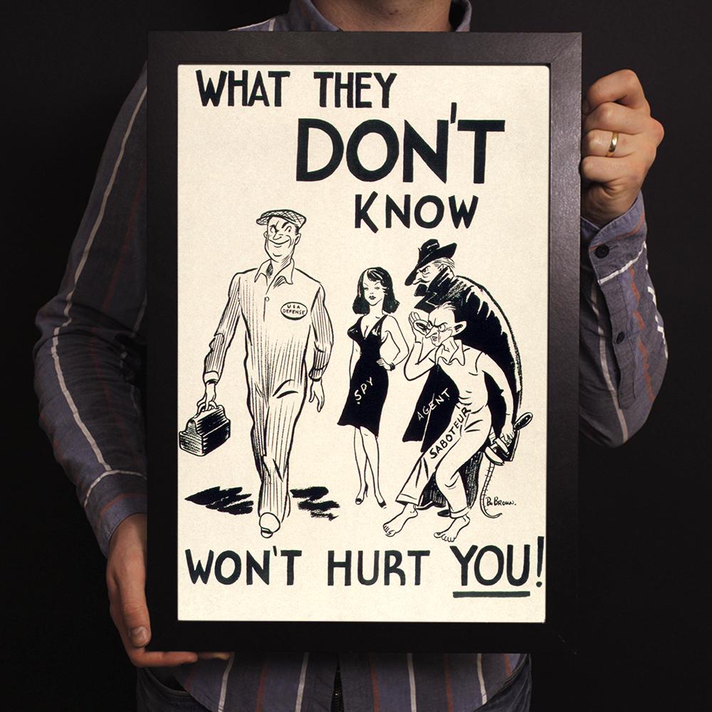 What They Don't Know Won't Hurt You World War II Poster