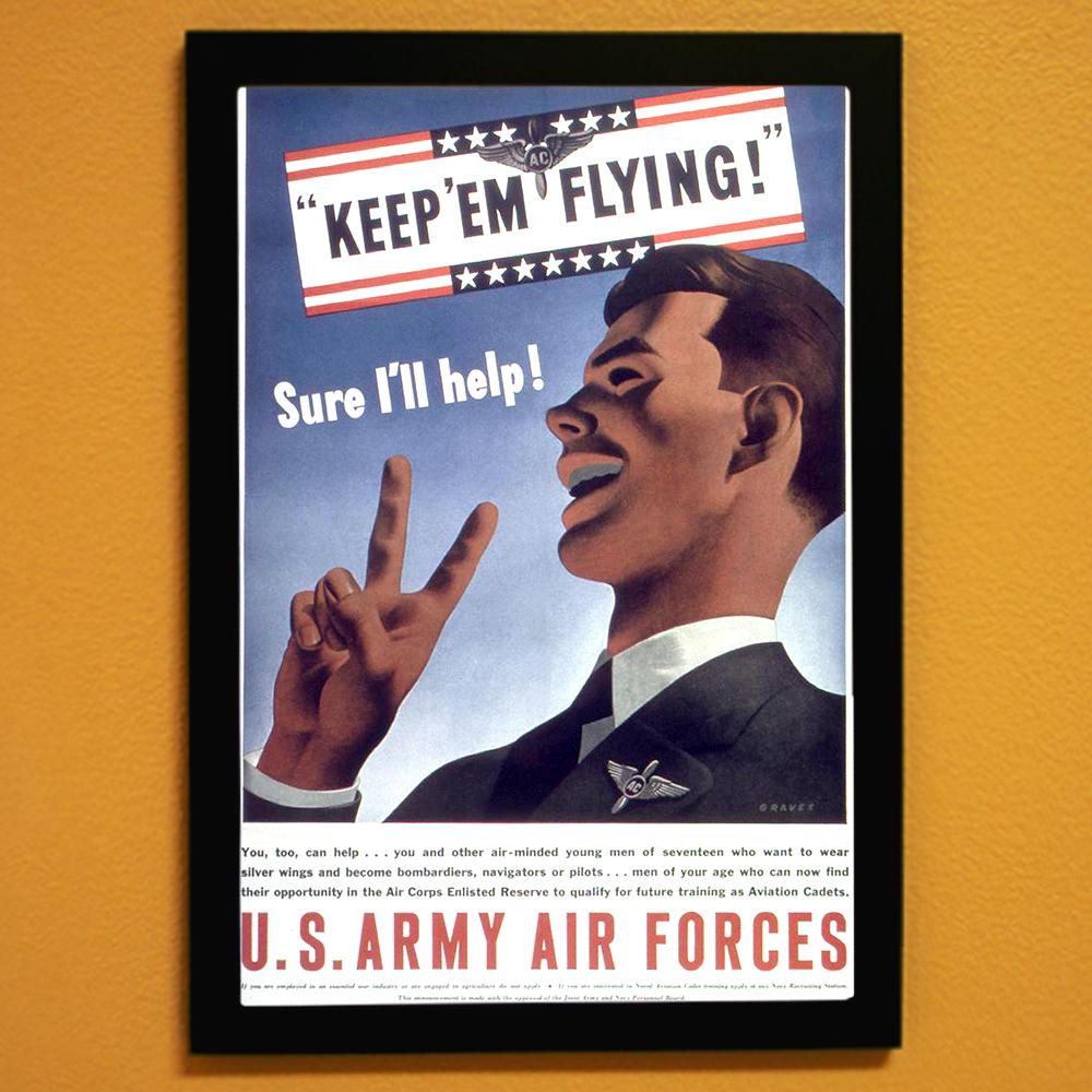 Keep 'Em Flying - U.S Army Air Forces World War II Poster